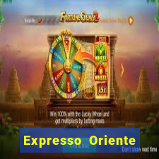 Expresso Oriente rota atual